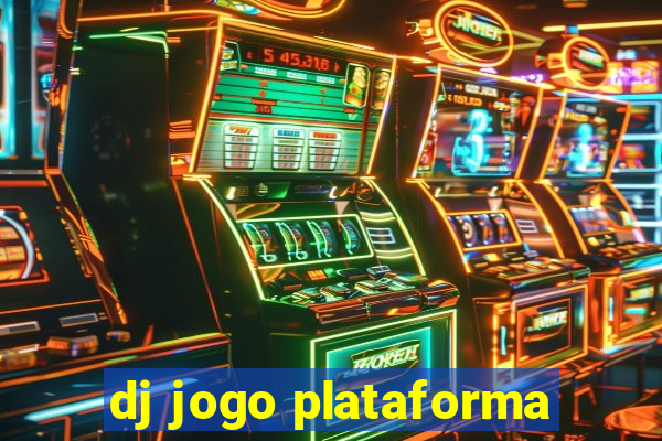 dj jogo plataforma